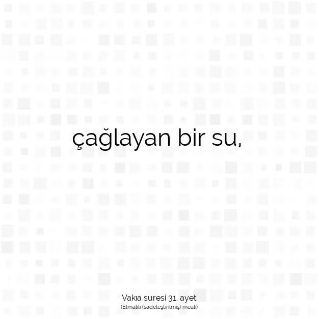 Ayetbul | Kuran Mealleri | Quran | Vakıa suresi 31. ayet