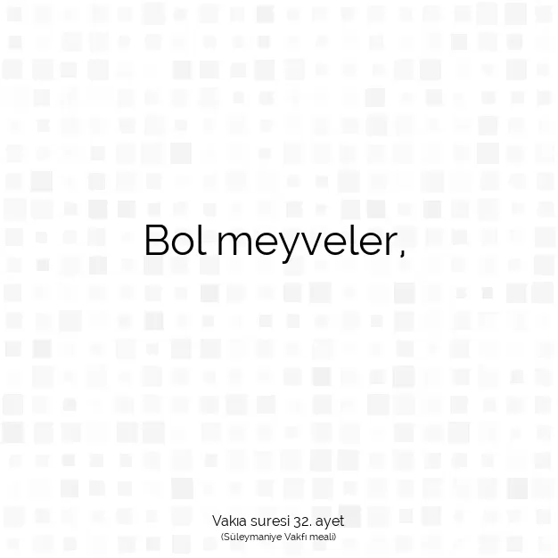 Ayetbul | Kuran Mealleri | Quran | Vakıa suresi 32. ayet