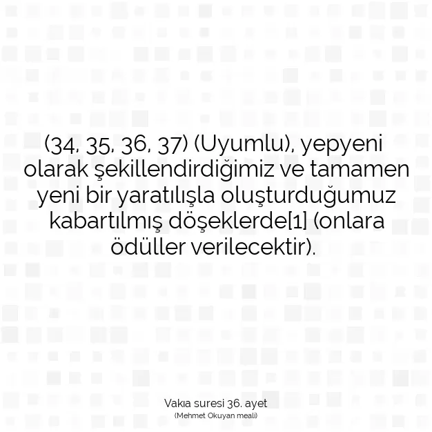 Ayetbul | Kuran Mealleri | Quran | Vakıa suresi 36. ayet