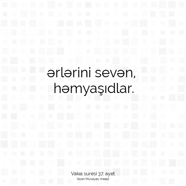 Ayetbul | Kuran Mealleri | Quran | Vakıa suresi 37. ayet