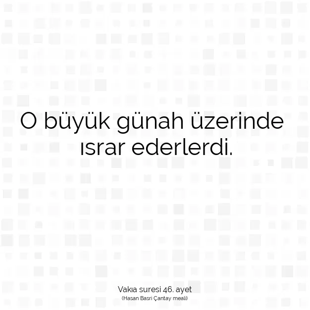 Ayetbul | Kuran Mealleri | Quran | Vakıa suresi 46. ayet