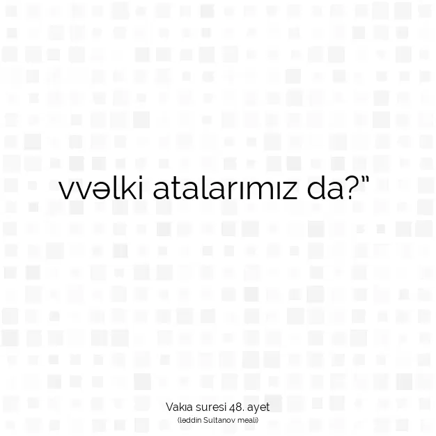 Ayetbul | Kuran Mealleri | Quran | Vakıa suresi 48. ayet