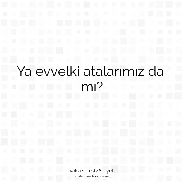 Ayetbul | Kuran Mealleri | Quran | Vakıa suresi 48. ayet