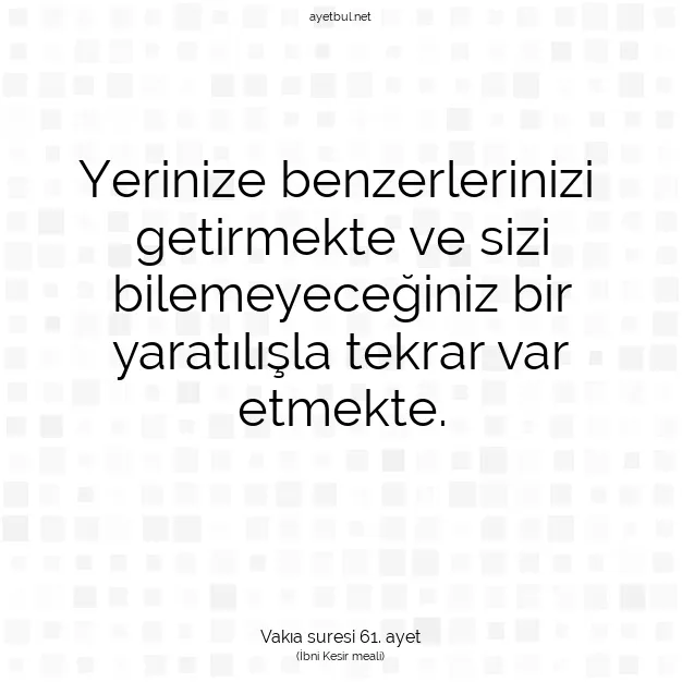 Ayetbul | Kuran Mealleri | Quran | Vakıa suresi 61. ayet