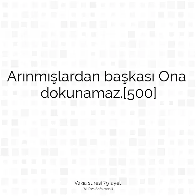 Ayetbul | Kuran Mealleri | Quran | Vakıa suresi 79. ayet