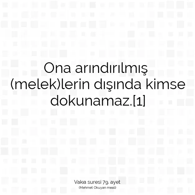 Ayetbul | Kuran Mealleri | Quran | Vakıa suresi 79. ayet