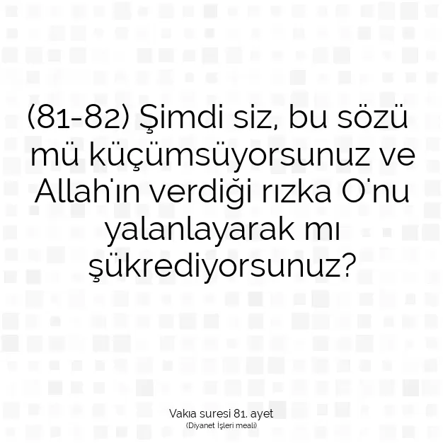 Ayetbul | Kuran Mealleri | Quran | Vakıa suresi 81. ayet