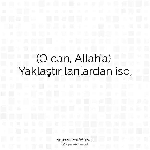 Ayetbul | Kuran Mealleri | Quran | Vakıa suresi 88. ayet