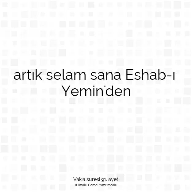 Ayetbul | Kuran Mealleri | Quran | Vakıa suresi 91. ayet