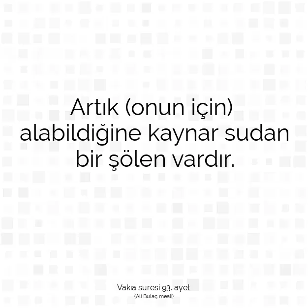 Ayetbul | Kuran Mealleri | Quran | Vakıa suresi 93. ayet