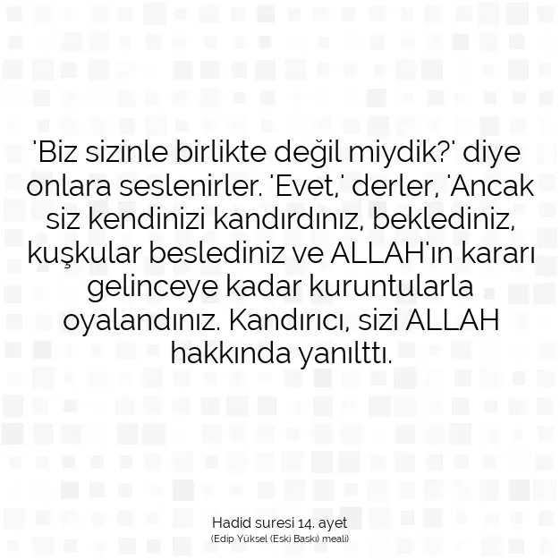 Ayetbul | Kuran Mealleri | Quran | Hadid suresi 14. ayet