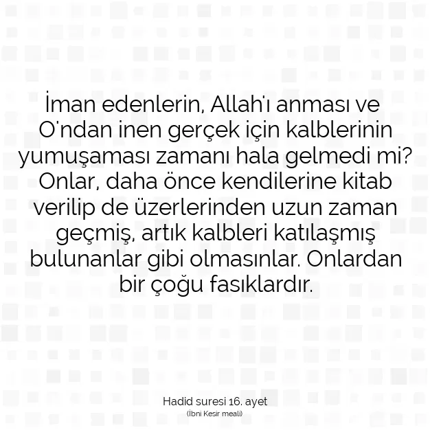 Ayetbul | Kuran Mealleri | Quran | Hadid suresi 16. ayet