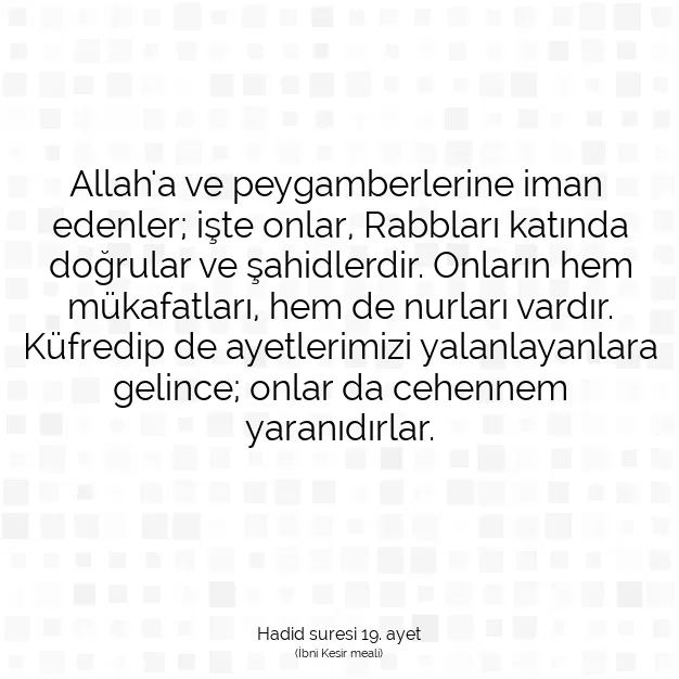 Ayetbul | Kuran Mealleri | Quran | Hadid suresi 19. ayet