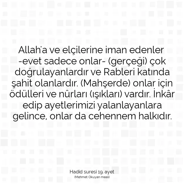 Ayetbul | Kuran Mealleri | Quran | Hadid suresi 19. ayet