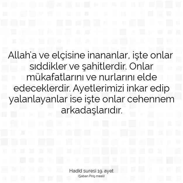 Ayetbul | Kuran Mealleri | Quran | Hadid suresi 19. ayet