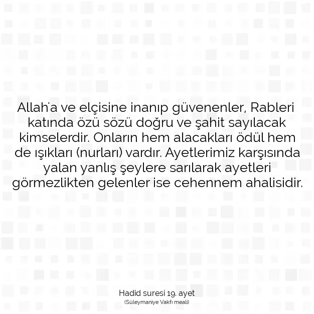 Ayetbul | Kuran Mealleri | Quran | Hadid suresi 19. ayet