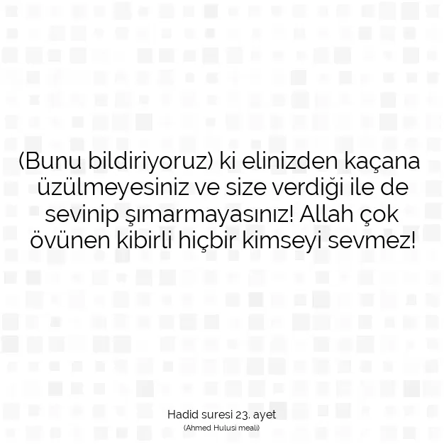 Ayetbul | Kuran Mealleri | Quran | Hadid suresi 23. ayet