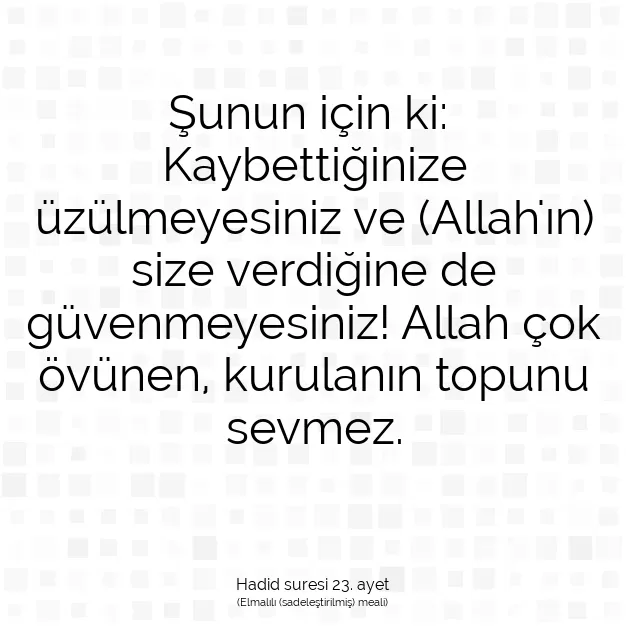 Ayetbul | Kuran Mealleri | Quran | Hadid suresi 23. ayet