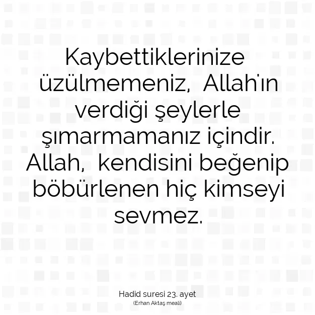 Ayetbul | Kuran Mealleri | Quran | Hadid suresi 23. ayet