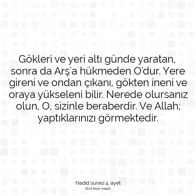 Ayetbul | Kuran Mealleri | Quran | Hadid suresi 4. ayet