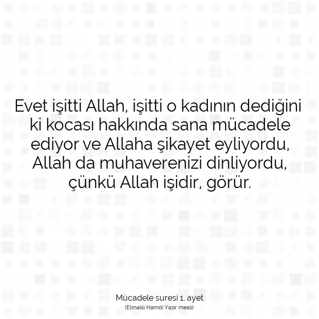 Ayetbul | Kuran Mealleri | Quran | Mücadele suresi 1. ayet