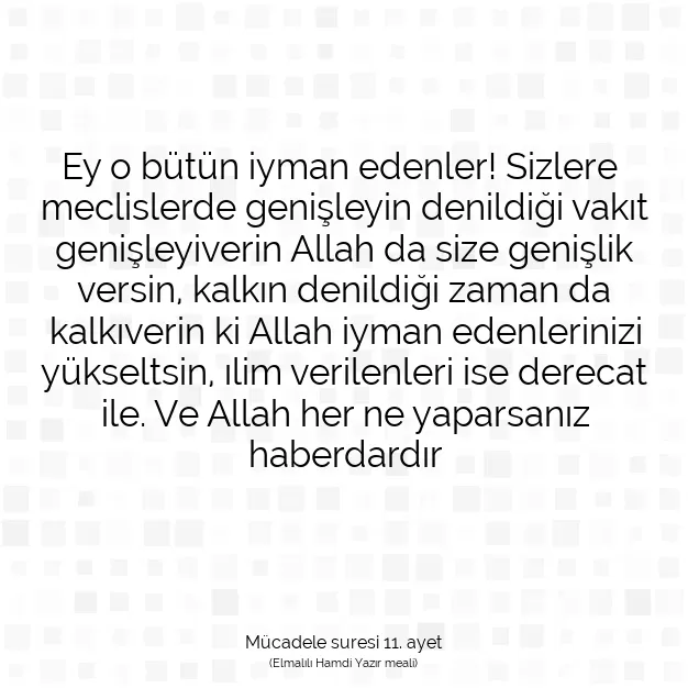 Ayetbul | Kuran Mealleri | Quran | Mücadele suresi 11. ayet