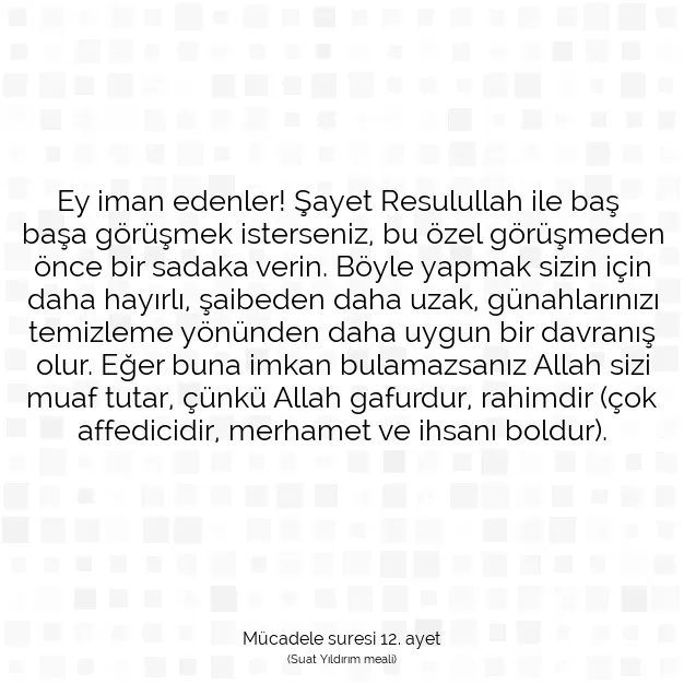 Ayetbul | Kuran Mealleri | Quran | Mücadele suresi 12. ayet