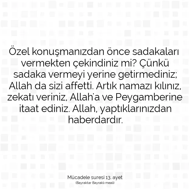 Ayetbul | Kuran Mealleri | Quran | Mücadele suresi 13. ayet