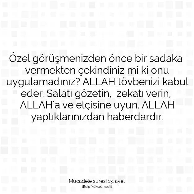 Ayetbul | Kuran Mealleri | Quran | Mücadele suresi 13. ayet