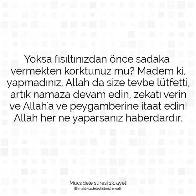 Ayetbul | Kuran Mealleri | Quran | Mücadele suresi 13. ayet