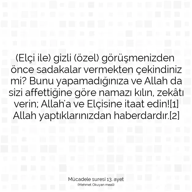 Ayetbul | Kuran Mealleri | Quran | Mücadele suresi 13. ayet