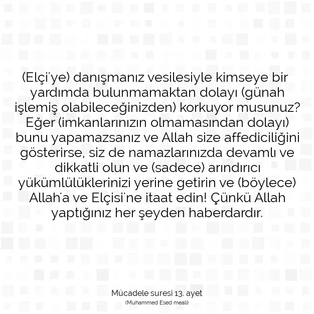 Ayetbul | Kuran Mealleri | Quran | Mücadele suresi 13. ayet