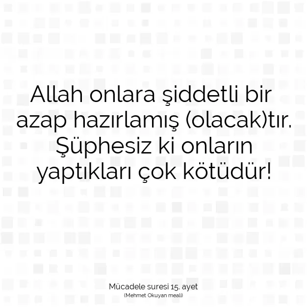 Ayetbul | Kuran Mealleri | Quran | Mücadele suresi 15. ayet