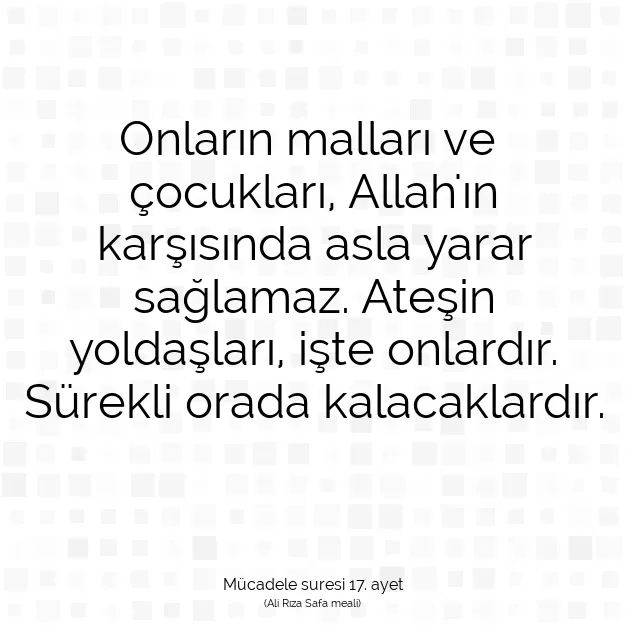 Ayetbul | Kuran Mealleri | Quran | Mücadele suresi 17. ayet