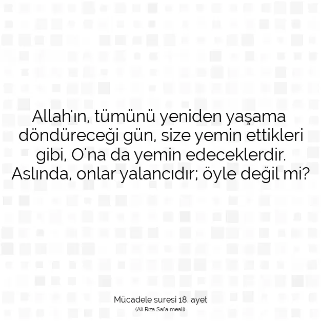 Ayetbul | Kuran Mealleri | Quran | Mücadele suresi 18. ayet