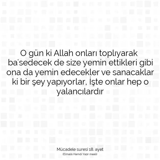 Ayetbul | Kuran Mealleri | Quran | Mücadele suresi 18. ayet