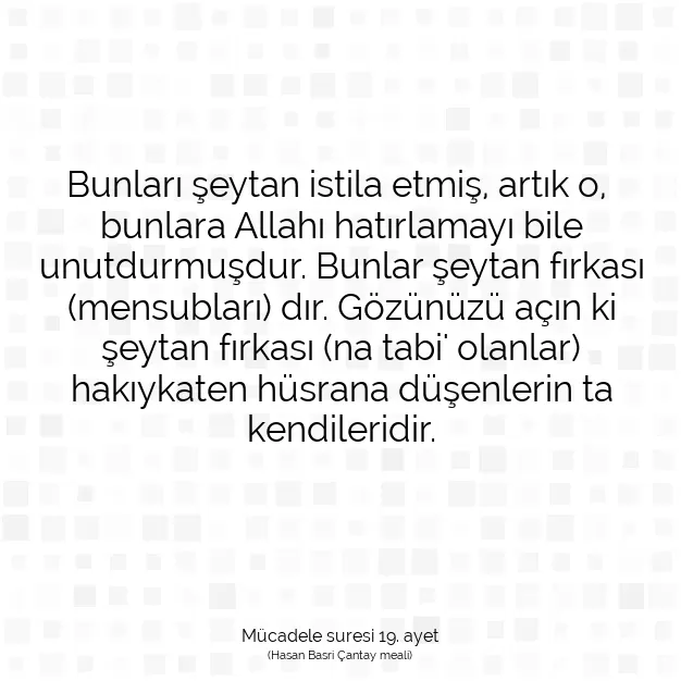 Ayetbul | Kuran Mealleri | Quran | Mücadele suresi 19. ayet