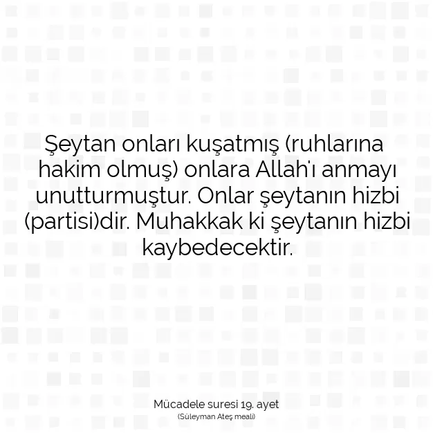 Ayetbul | Kuran Mealleri | Quran | Mücadele suresi 19. ayet