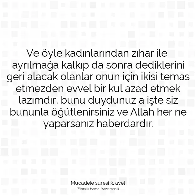 Ayetbul | Kuran Mealleri | Quran | Mücadele suresi 3. ayet