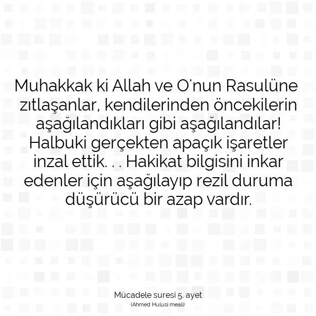 Ayetbul | Kuran Mealleri | Quran | Mücadele suresi 5. ayet