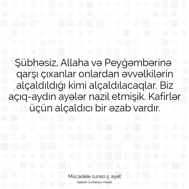 Ayetbul | Kuran Mealleri | Quran | Mücadele suresi 5. ayet