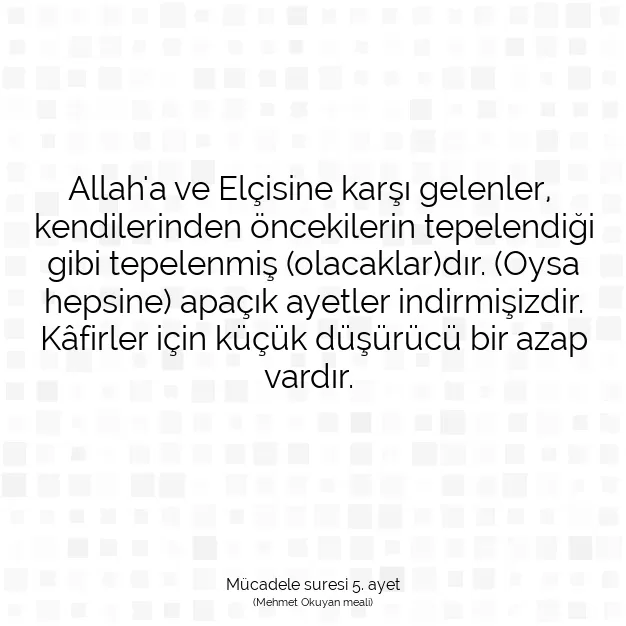 Ayetbul | Kuran Mealleri | Quran | Mücadele suresi 5. ayet