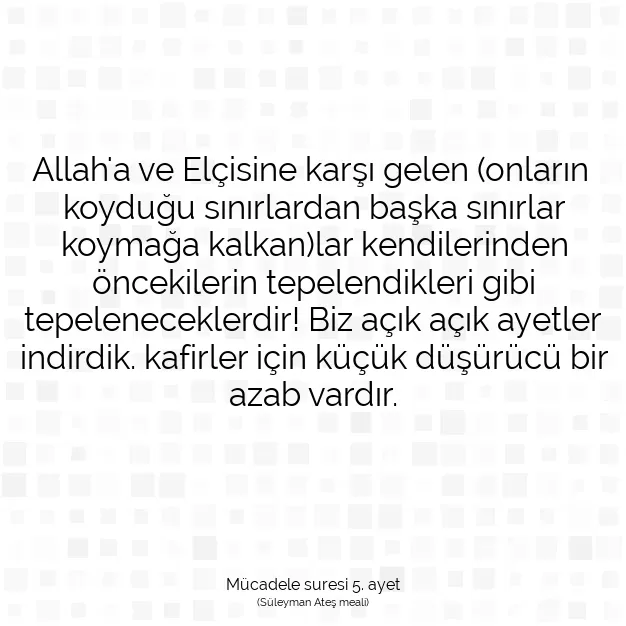 Ayetbul | Kuran Mealleri | Quran | Mücadele suresi 5. ayet