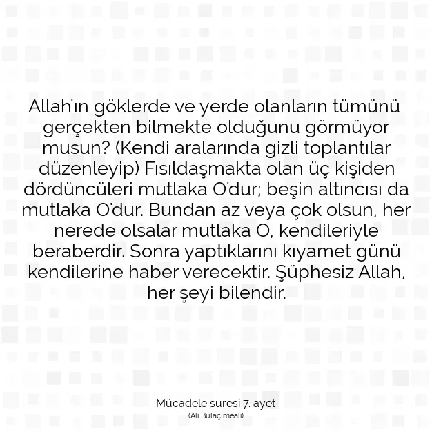 Ayetbul | Kuran Mealleri | Quran | Mücadele suresi 7. ayet