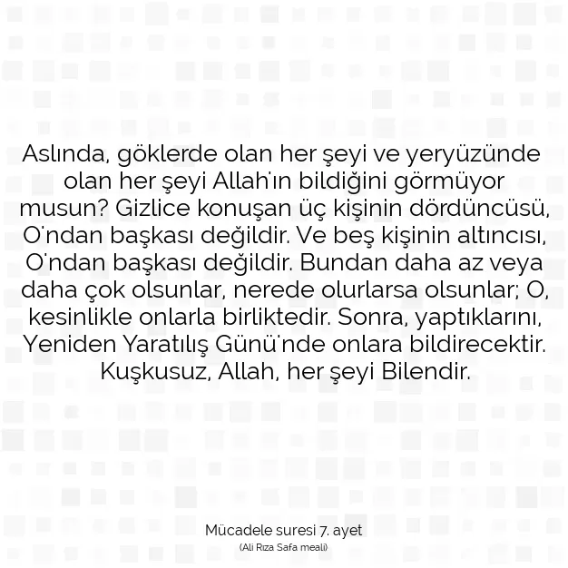 Ayetbul | Kuran Mealleri | Quran | Mücadele suresi 7. ayet