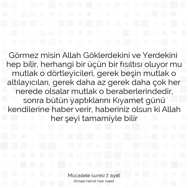 Ayetbul | Kuran Mealleri | Quran | Mücadele suresi 7. ayet