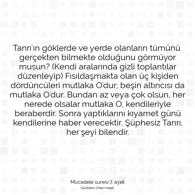 Ayetbul | Kuran Mealleri | Quran | Mücadele suresi 7. ayet