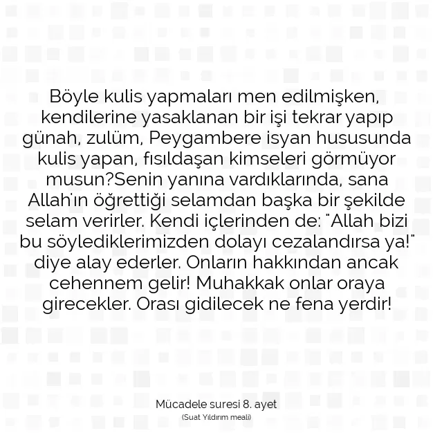 Ayetbul | Kuran Mealleri | Quran | Mücadele suresi 8. ayet