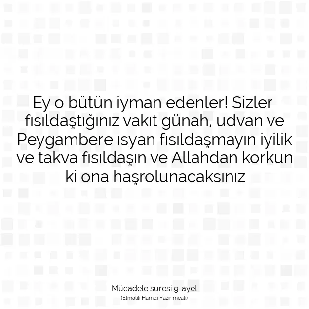 Ayetbul | Kuran Mealleri | Quran | Mücadele suresi 9. ayet