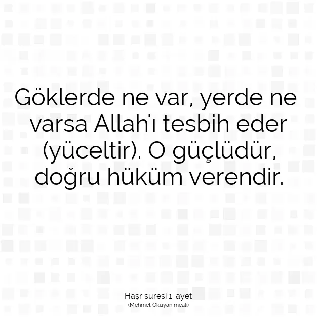 Ayetbul | Kuran Mealleri | Quran | Haşr suresi 1. ayet